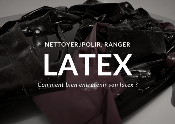 Entretenir le latex